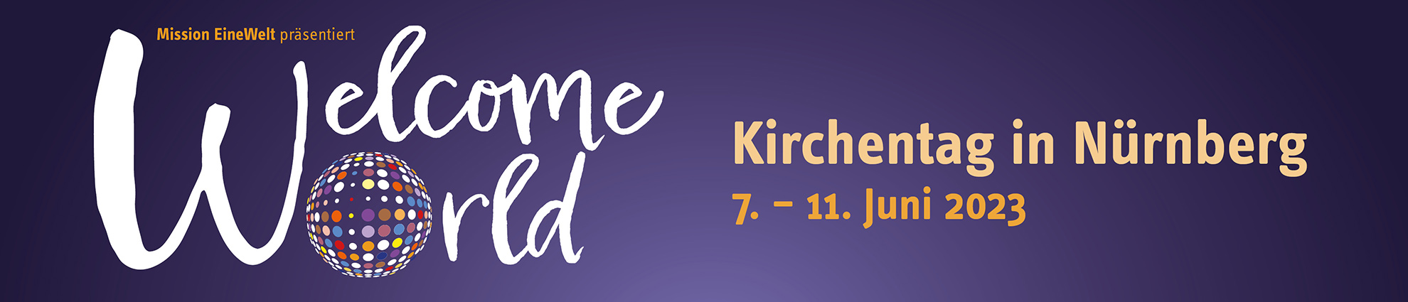 Kirchentag 2023 in Nürnberg - Welcome World